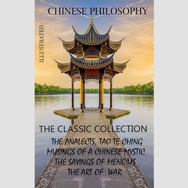 Chinese philosophy. the classic collection