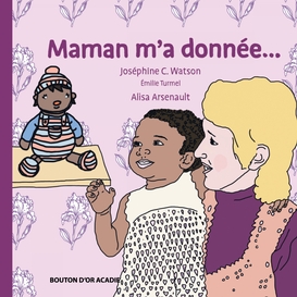 Maman m'a donnée...