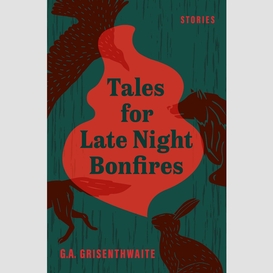 Tales for late night bonfires