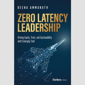 Zero latency leadership