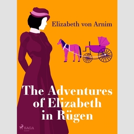 The adventures of elizabeth in rügen