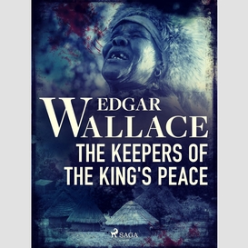 The keepers of the king's peace
