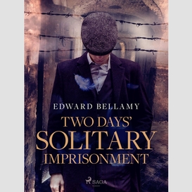 Two days' solitary imprisonment