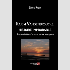 Karim vandenbroucke, histoire improbable