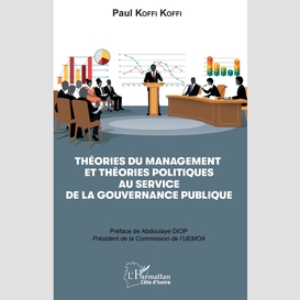 Théories du management et théories politiques au service de la gouvernance publique