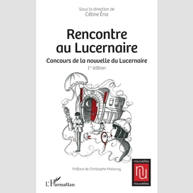 Rencontre au lucernaire