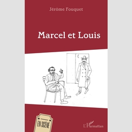 Marcel et louis
