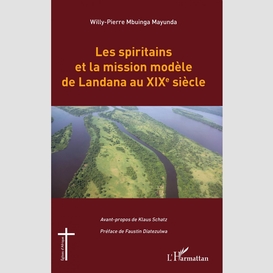 Les spiritains et la mission modèle de landana au xixe siècle