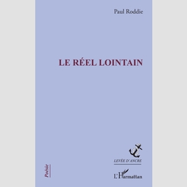 Le réel lointain