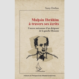 Muhsin ibrahim à travers ses écrits