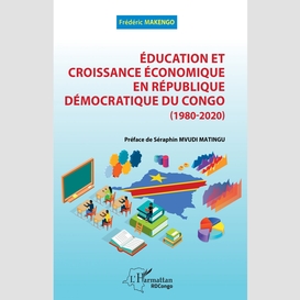 Education et croissance économique en république démocratique du congo (1980-2020)