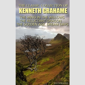 The classic collection of kenneth grahame