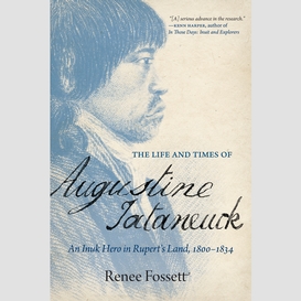 The life and times of augustine tataneuck