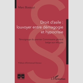 Droit d'asile : louvoyer entre démagogie et hypocrisie