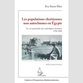 Les populations chrétiennes non autochtones en égypte