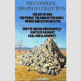 The complete strategy collection. illustrated