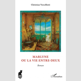 Marlyne ou la vie entre-deux