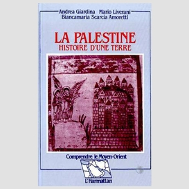 La palestine - histoire d'une terre
