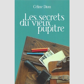 Les secrets du vieux pupitre