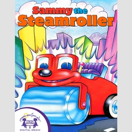 Sammy the steamroller