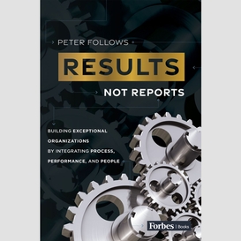 Results, not reports