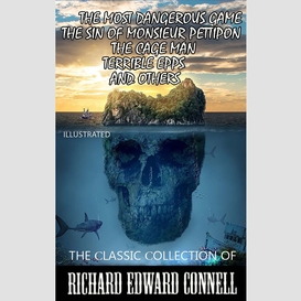 The classic collection of richard edward connell