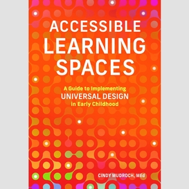 Accessible learning spaces