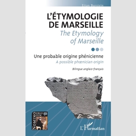 L'étymologie de marseille / <i>the etymology of marseille</i>