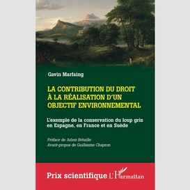 La contribution du droit à la réalisation d'un objectif environnemental