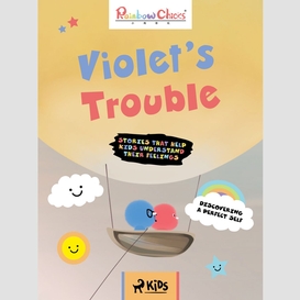 Rainbow chicks - discovering a perfect self - violet's trouble