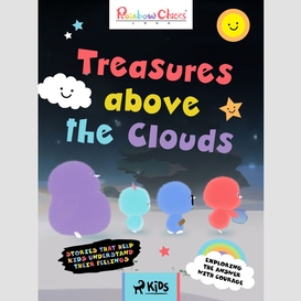 Rainbow chicks - exploring the answer with courage - treasures above the clouds