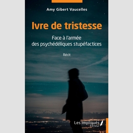 Ivre de tristesse