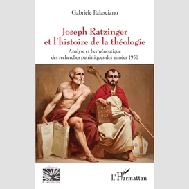 Joseph ratzinger et l'histoire de la théologie
