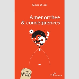 Aménorrhée & conséquences