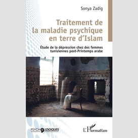 Traitement de la maladie psychique en terre d'islam