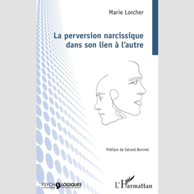 La perversion narcissique dans son lien à l'autre