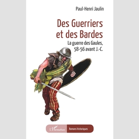 Des guerriers et des bardes