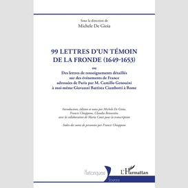 99 lettres d'un témoin de la fronde (1649-1653)