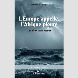 L'europe appelle, l'afrique pleure