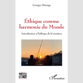 Ethique comme harmonie du monde