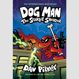 Dog man: the scarlet shedder: a graphic novel (dog man #12): from the creator of captain underpants