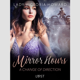 Mirror hours: a change of direction - a time travel romance