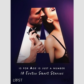 A is for age is just a number: 10 erotic short stories