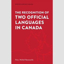 The recognition of two official languages in canada