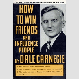 How to win friends and influence people