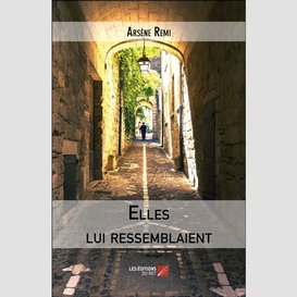 Elles lui ressemblaient