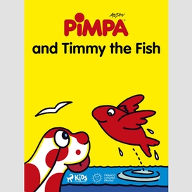 Pimpa and timmy the fish