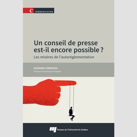 Un conseil de presse est-il encore possible?