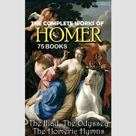 The complete works of homer (75 books)