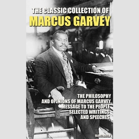 The classic collection of marcus garvey